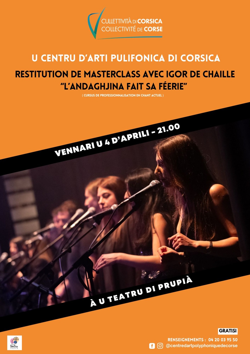 Retour en images sur la restitution de masterclass avec Igor de Chaillé : "L’Andaghjina fait sa féerie" (Participation des étudiants de l’Andaghjina di l’Artisti, Pôle de perfectionnement en chant actuel du CAP) au Théâtre de Prupià vendredi 4 avril