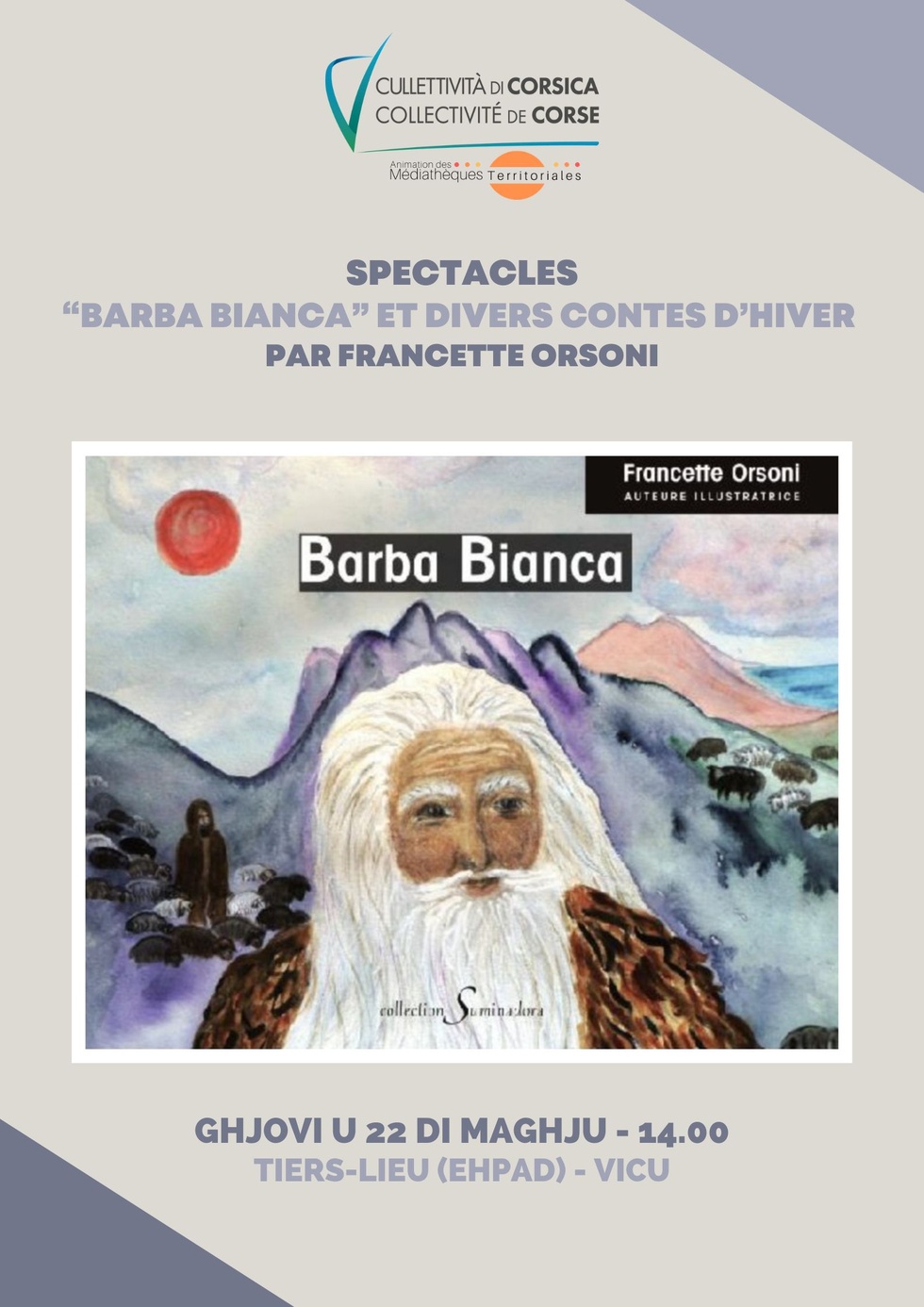Spectacles : "Barba Bianca" et divers contes d’hiver par Francette Orsoni - Tiers-lieu (EHPAD) - Vicu 