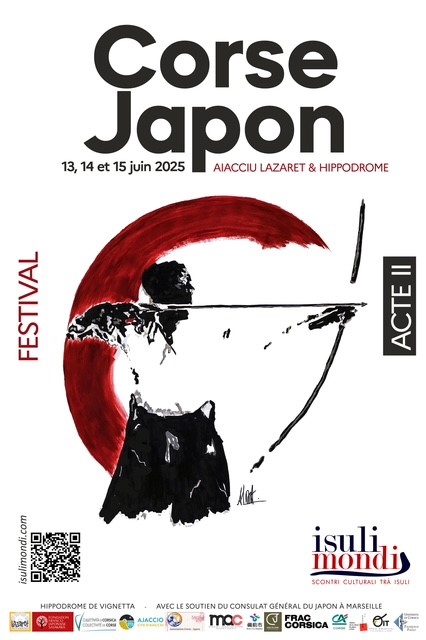 2ème édition du Festival Corse Japon : "Isuli Mondi" - Lazaret Ollandini / Hippodrome de Vignetta - Aiacciu