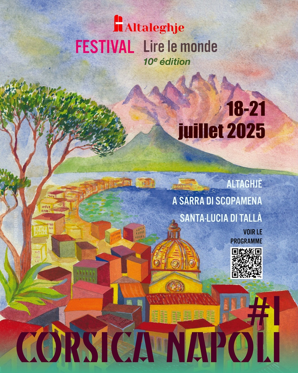 10ème édition du Festival littéraire "Lire le monde" autour du thème : Corsica Napoli #1 - Altaghjè / Santa-Lucia di Tallà / A Sarra di Scopamena