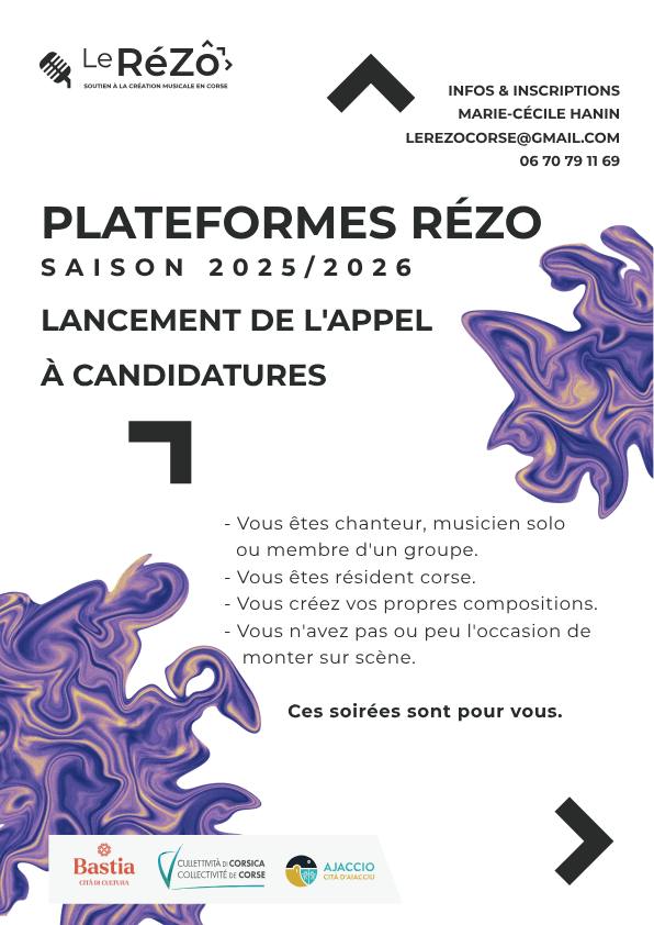 Appel à candidatures Rézo 2025 / 2026 pour tenter de jouer : Samedi 15 novembre à l'Alb'Oru (Bastia), Samedi 22 novembre à l'Aghja (Ajaccio) ou Jeudi 5 mars 2026 au CCU (Corte) Appel à candidatures Rézo 2025 / 2026 pour tenter de jouer : Samedi 15 novembre à l'Alb'Oru (Bastia), Samedi 22 novembre à l'Aghja (Ajaccio) ou Jeudi 5 mars 2026 au CCU (Corte)
