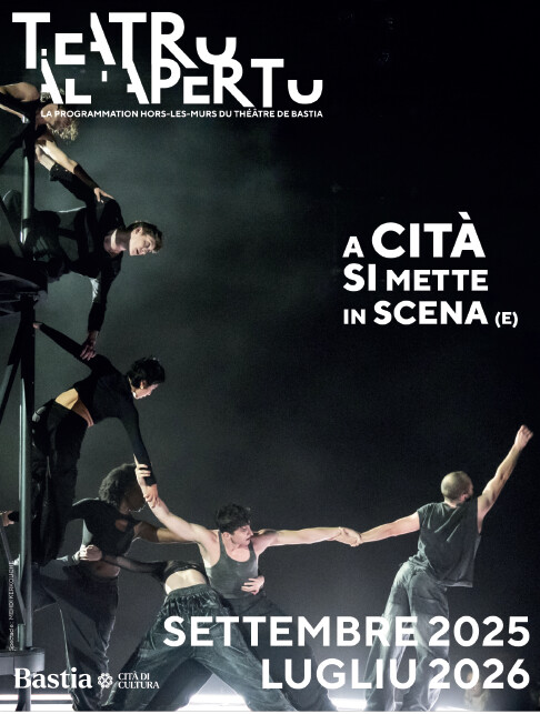 Programmation "Teatru à l'Apertu" : Le hors-les-murs du Théâtre de Bastia 2025 / 2026