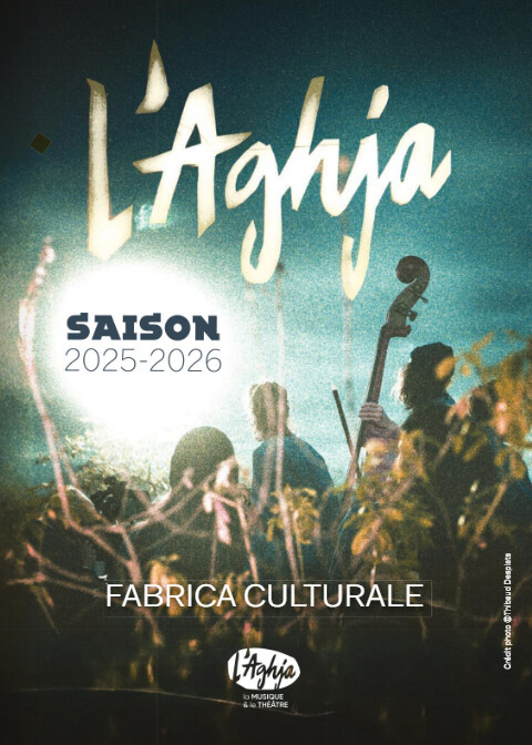 Programmation culturelle 2025 / 2026 de l'Aghja