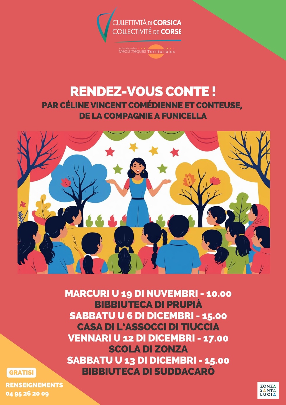 "Rendez-vous conte !" par Céline Vincent, comédienne et conteuse, de la compagnie A Funicella - Prupià / Tiuccia / Zonza / Suddacarò "Rendez-vous conte !" par Céline Vincent, comédienne et conteuse, de la compagnie A Funicella - Prupià / Tiuccia / Zonza / Suddacarò