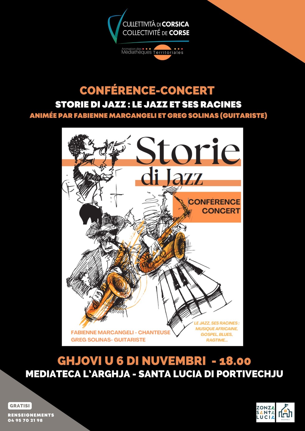 Conférence-concert : "Storie di jazz : le jazz et ses racines" animée par Fabienne Marcangeli et Greg Solinas (guitariste) - Médiathèque "L'Arghja" - Santa Lucia di Portivechju Conférence-concert : "Storie di jazz : le jazz et ses racines" animée par Fabienne Marcangeli et Greg Solinas (guitariste) - Médiathèque "L'Arghja" - Santa Lucia di Portivechju
