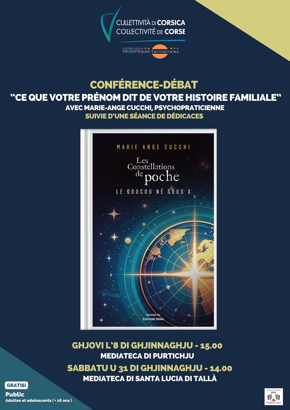 Conférence-débat : « Ce que votre prénom dit de votre histoire familiale » présentée par Marie-Ange Cucchi, psychopraticienne suivie d’une séance de dédicaces du livre : « Les constellations de poche : le coucou né sous X » Conférence-débat : « Ce que votre prénom dit de votre histoire familiale » présentée par Marie-Ange Cucchi, psychopraticienne suivie d’une séance de dédicaces du livre : « Les constellations de poche : le coucou né sous X »