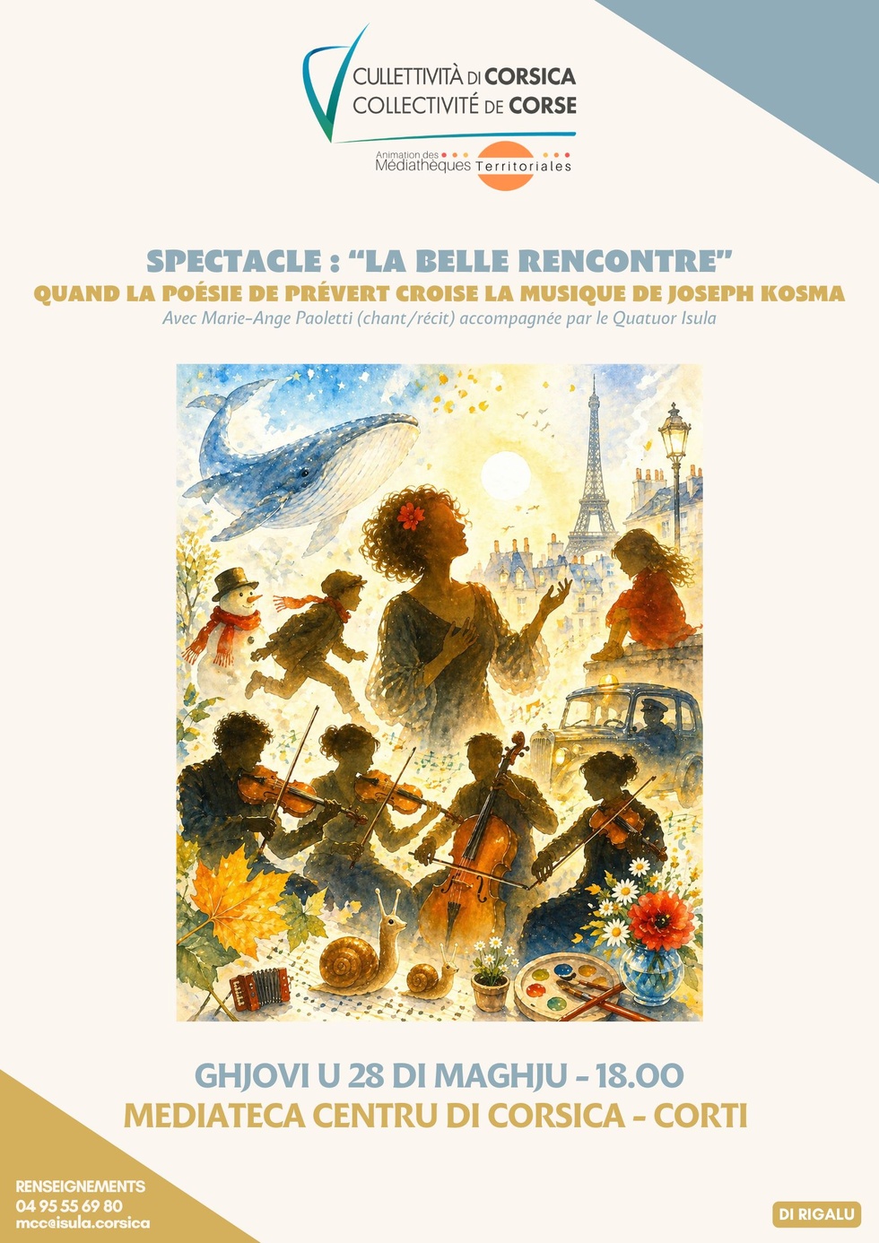 Spectacle "La Belle Rencontre", Quand la poésie de Prévert croise la musique de Joseph Kosma, Avec Marie-Ange Paoletti (chant/récit) accompagnée par le Quatuor Isula - Mediateca Centru di corsica - Corti Spectacle "La Belle Rencontre", Quand la poésie de Prévert croise la musique de Joseph Kosma, Avec Marie-Ange Paoletti (chant/récit) accompagnée par le Quatuor Isula - Mediateca Centru di corsica - Corti