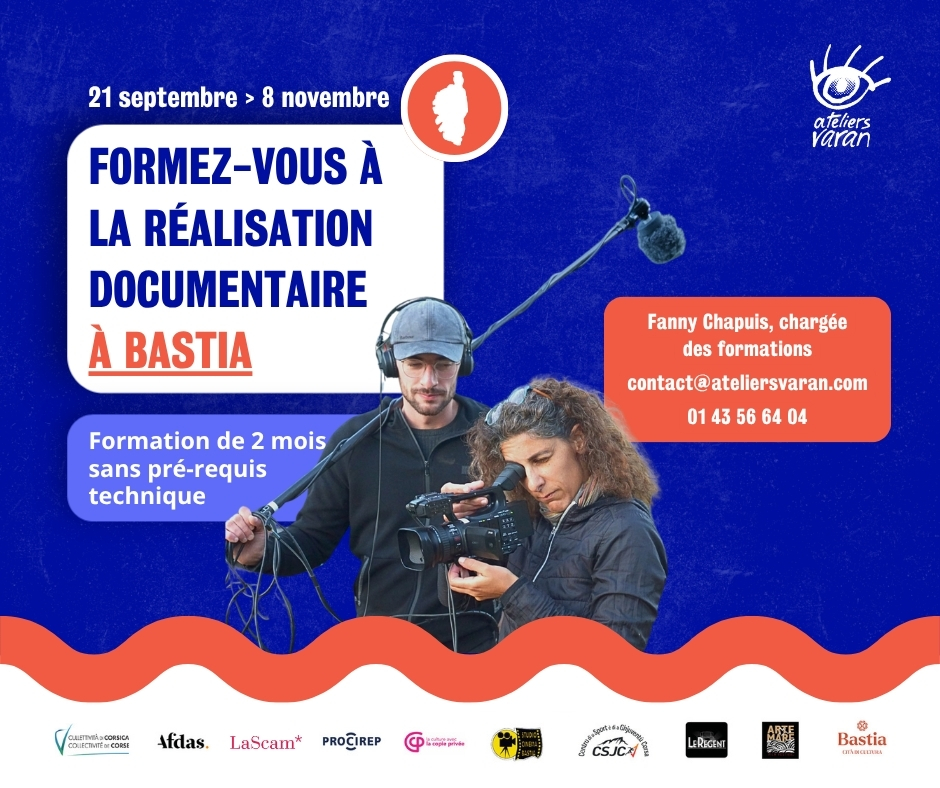  Appel à candidature pour l'atelier "Pratique de la réalisation de films documentaires en Corse" des Ateliers Varan à Bastia