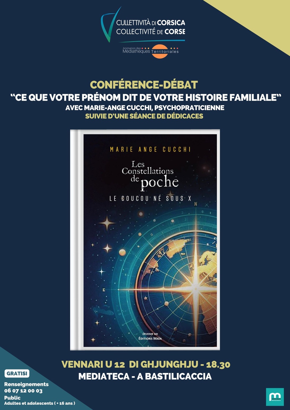 Conférence-débat :"Ce que votre prénom dit de votre histoire familiale" présentée par Marie-Ange Cucchi, psychopraticienne suivie d’une séance de dédicaces du livre : "Les constellations de poche : le coucou né sous X" - Mediateca - A Bastilicaccia