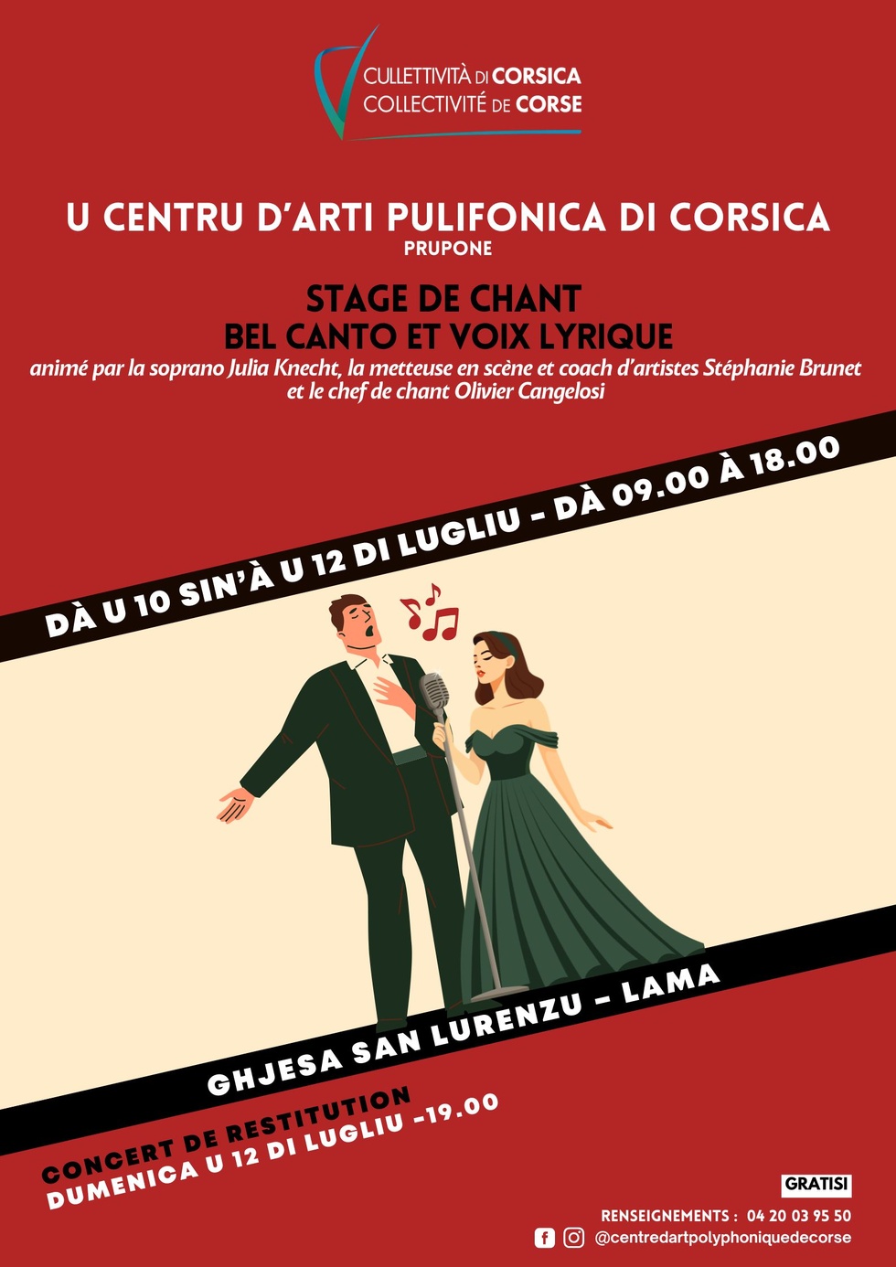 Stage de Chant : "Bel Canto & Voix Lyrique en Corse" proposé par le Centru d'Arti Pulifonica di Corsica et animé par la soprano Julia Knecht, la metteuse en scène Stéphanie Brunet et le chef de chant Olivier Cangelosi Stage de Chant : "Bel Canto & Voix Lyrique en Corse" proposé par le Centru d'Arti Pulifonica di Corsica et animé par la soprano Julia Knecht, la metteuse en scène Stéphanie Brunet et le chef de chant Olivier Cangelosi