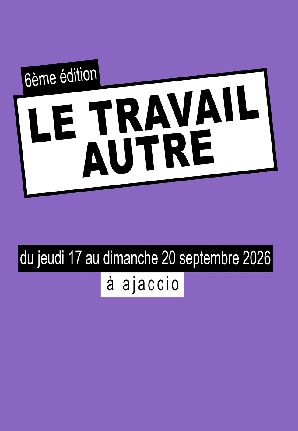 Le Travail autre (Rencontres, conférences, ateliers, Théâtre, cinéma,lectures...) - Aiacciu Le Travail autre (Rencontres, conférences, ateliers, Théâtre, cinéma,lectures...) - Aiacciu