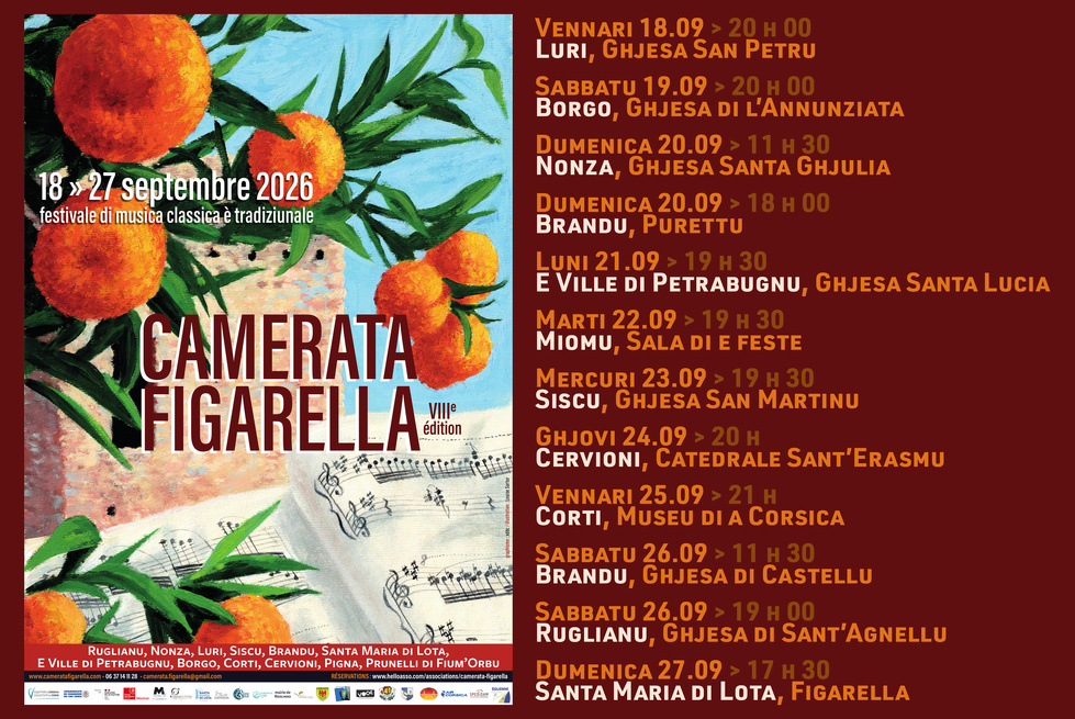 Festival de musique classique et traditionnelle de la Camerata Figarella - Luri / U Borgu / Nonza / Brandu / E Ville di Petrabugnu / Miomu / Siscu / Cervioni / Corti / Brandu / Ruglianu / Santa Maria di Lota Festival de musique classique et traditionnelle de la Camerata Figarella - Luri / U Borgu / Nonza / Brandu / E Ville di Petrabugnu / Miomu / Siscu / Cervioni / Corti / Brandu / Ruglianu / Santa Maria di Lota