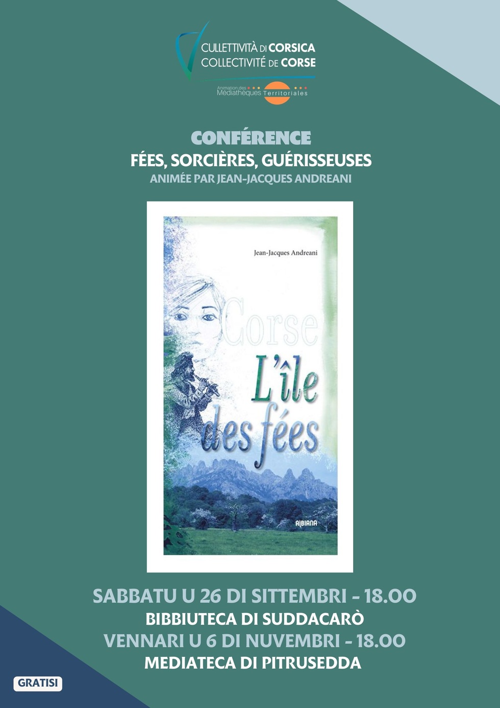 Conférence : "Fées, sorcières, guérisseuses" animée par Jean-Jacques Andreani - Suddacarò / Pitrusedda Conférence : "Fées, sorcières, guérisseuses" animée par Jean-Jacques Andreani - Suddacarò / Pitrusedda