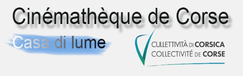 Adhérez à la Cinémathèque de Corse - Casa di Lume !
