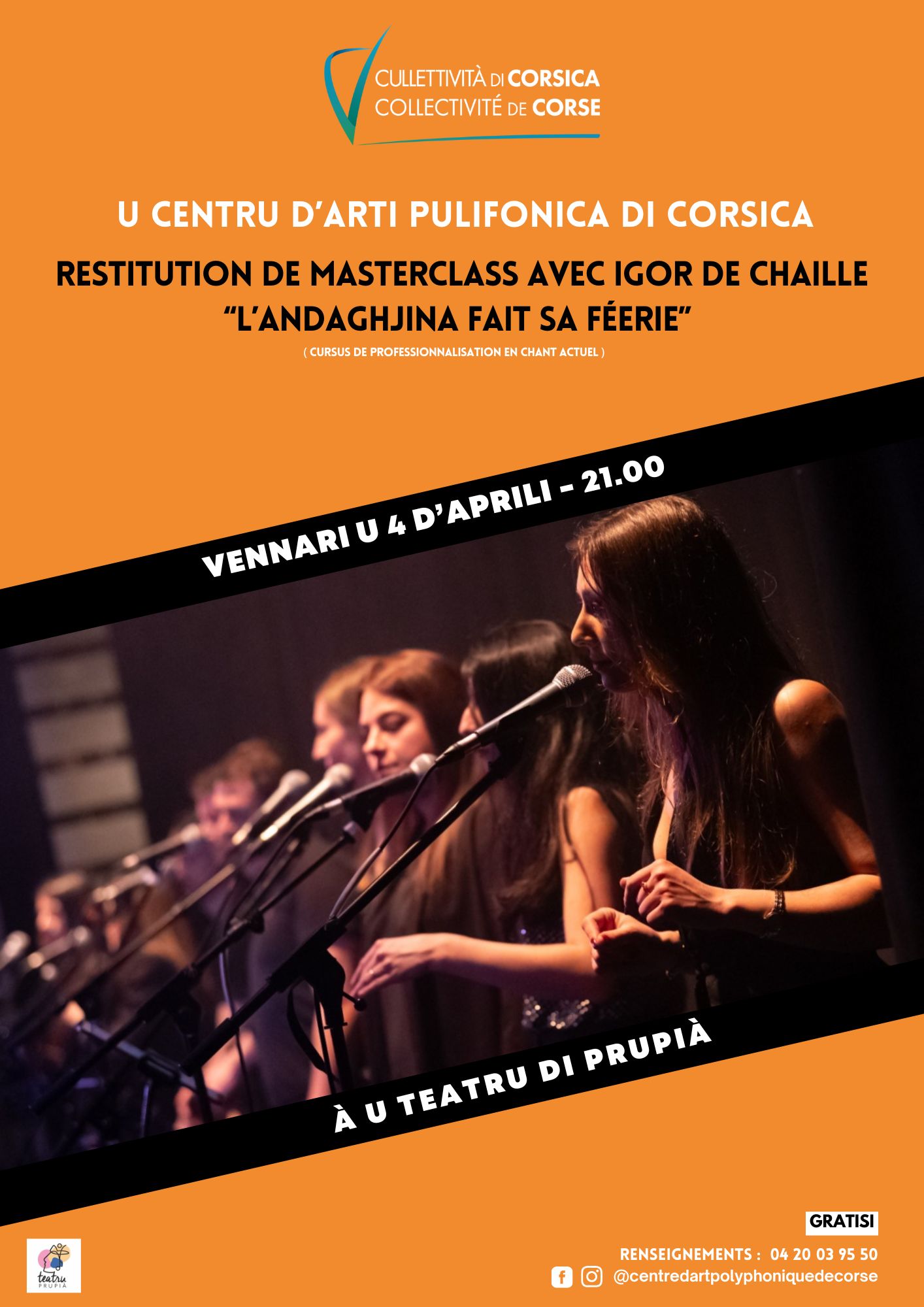 Retour en images sur la restitution de masterclass avec Igor de Chaillé : "L’Andaghjina fait sa féerie" (Participation des étudiants de l’Andaghjina di l’Artisti, Pôle de perfectionnement en chant actuel du CAP) au Théâtre de Prupià vendredi 4 avril