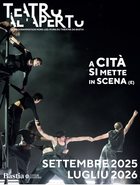 Programmation "Teatru à l'Apertu" : Le hors-les-murs du Théâtre de Bastia 2025 / 2026