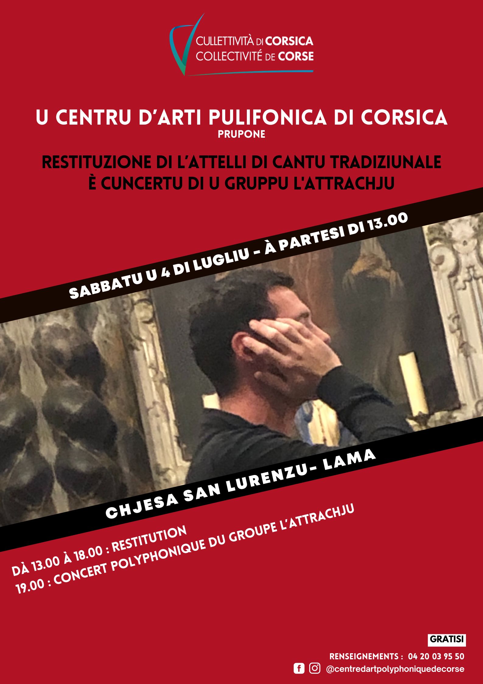 U Centru d'Arti Pulifonica di Corsica prupone una restituzione di l’Attelli di cantu tradiziunale è un cuncertu di u gruppu l'Attrachju - Chjesa San Lurenzu - Lama