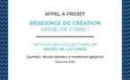 [Musei, of Corsi !] Appel à projet pour une nouvelle résidence de création Made in Corsica