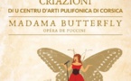 Criazioni di u Centru d’Arti pulifonica di Corsica "Madama Butterfly" 