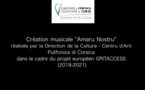 Extrait de la Création du Centre d’Art Polyphonique de Corse « Amaru Nostru » réalisée dans le cadre du projet européen GRITACCESS (2018-2021)