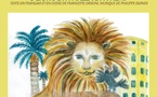 Conte musical bilingue jeunesse : "U Lionu di a piazza di i palmi", texte en français et en corse de Francette Orsoni, musique de Philippe Biondi 