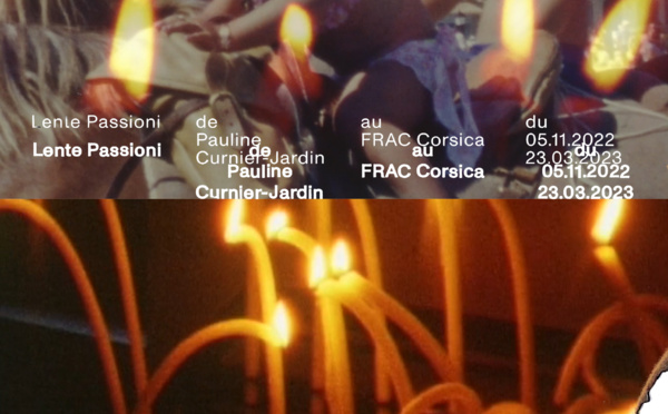Reportage à l'occasion de la nouvelle exposition du FRAC Corsica "Lente Passioni" de l’artiste Pauline Curnier Jardin 