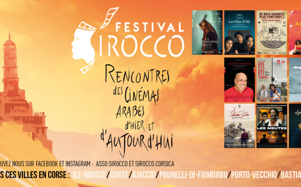 Festival Sirocco / Rencontres des Cinémas Arabes d’Hier et d’Aujourd’hui - Aiacciu / Portivechju / L'Isula / I Prunelli di Fiumorbu / Corti / Bastia
