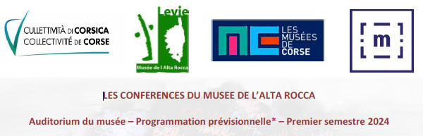 Les conférences du Musée de l'Alta Rocca : Programmation du second semestre 2024