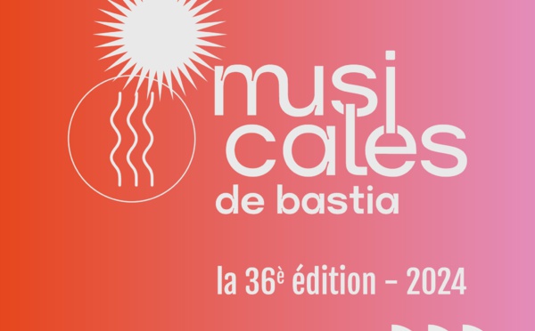 36ème édition des Musicales de Bastia - Centre Culturel Alb’Oru
