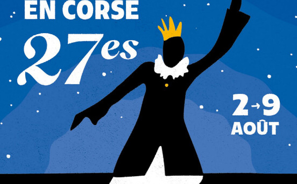 27èmes Rencontres Internationales de Théâtre en Corse - U Musuleu / Olmi è Cappella / Pioghjula / A Vallica 
