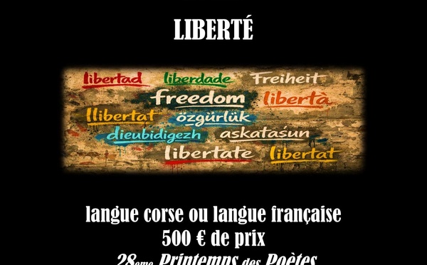 Appel à textes dans le cadre du 28ème Printemps des Poètes sur le thème : "Liberté" proposé par A Casa di a Puisia