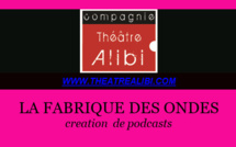 Découvrez la fiction radiophonique du Théâtre Alibi "La Fabrique des ondes"