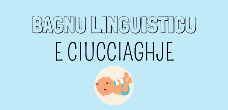 E CIUCCIAGHJE in bagnu linguisticu
