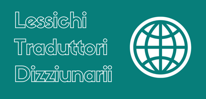 IN LINEA: Lessichi, traduttori, cunghjugatori è dizziunarii IN LINEA: Lessichi, traduttori, cunghjugatori è dizziunarii