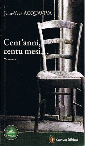 Cent'anni, centu mesi (J-Y Acquaviva), Colonna Edizioni, 2014