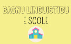 E SCOLE in bagnu linguisticu