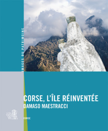 "Corse, l'île réinventée" de Damaso Maestracci  "Corse, l'île réinventée" de Damaso Maestracci