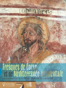 Fresques de Corse et de Méditerranée occidentale ; sguardi incruciati : regards croisés