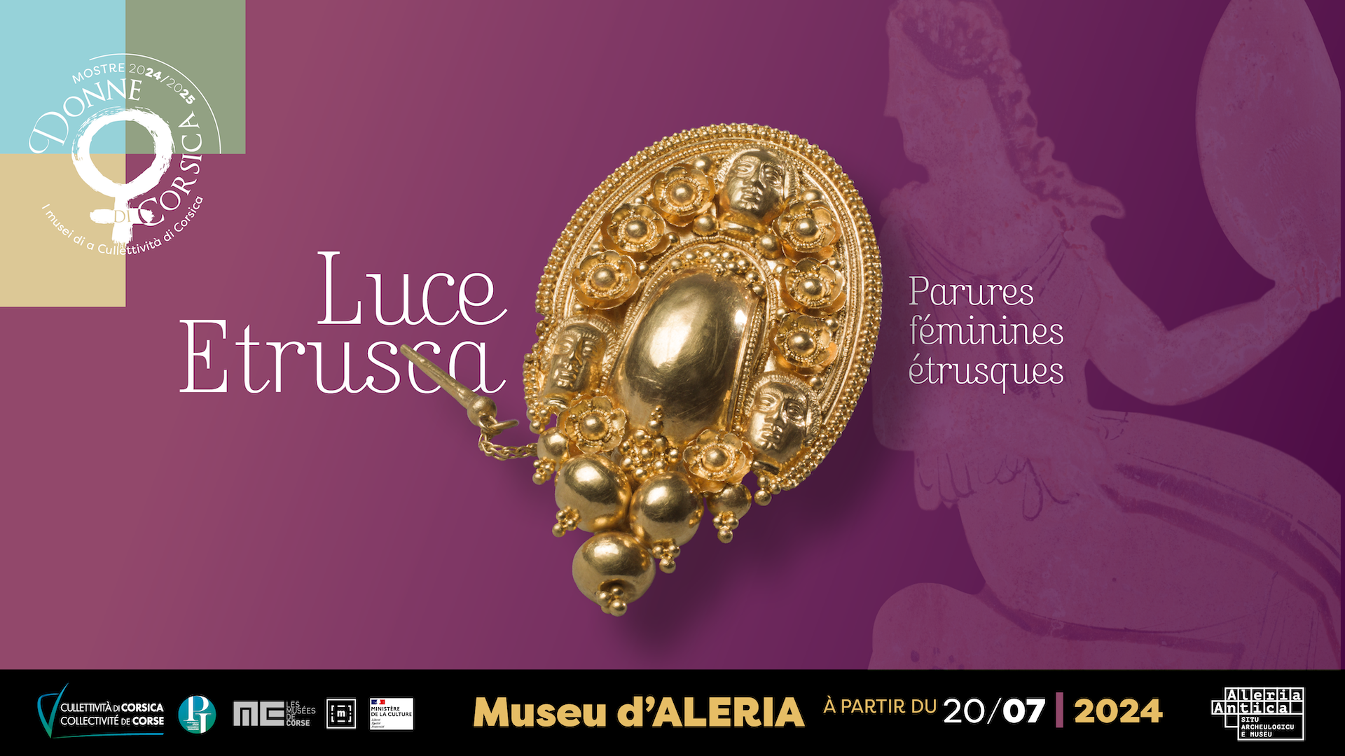 Exposition — « LUCE ETRUSCA - Parures féminines étrusques » Exposition — « LUCE ETRUSCA - Parures féminines étrusques »