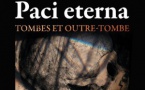 Paci Eterna, Tombes et outre-Tombe