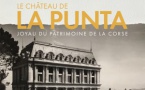 Le château de la Punta | Joyau du patrimoine de la Corse Le château de la Punta | Joyau du patrimoine de la Corse