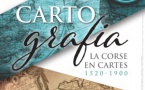 Exposition « Cartografia, La Corse En Cartes 1520-1900 » au Museu di a Corsica Exposition « Cartografia, La Corse En Cartes 1520-1900 » au Museu di a Corsica