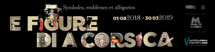 Le Musée de la Corse présente sa nouvelle exposition du 1er août 2018 au 30 mars 2019