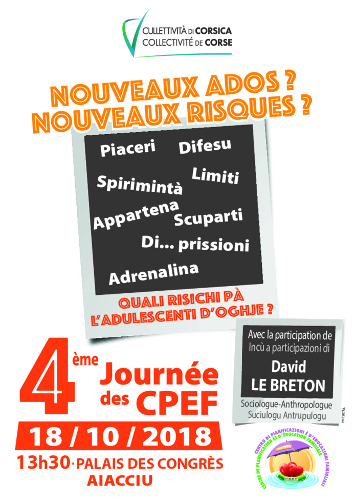 Conférence-débat des centres de planification et d’éducation familiale sur le thème : « Nouveaux ados ? Nouveaux risques ? » « I risichi ind'è l’adulescenti oghji » le 18 octobre 2018 Conférence-débat des centres de planification et d’éducation familiale sur le thème : « Nouveaux ados ? Nouveaux risques ? » « I risichi ind'è l’adulescenti oghji » le 18 octobre 2018