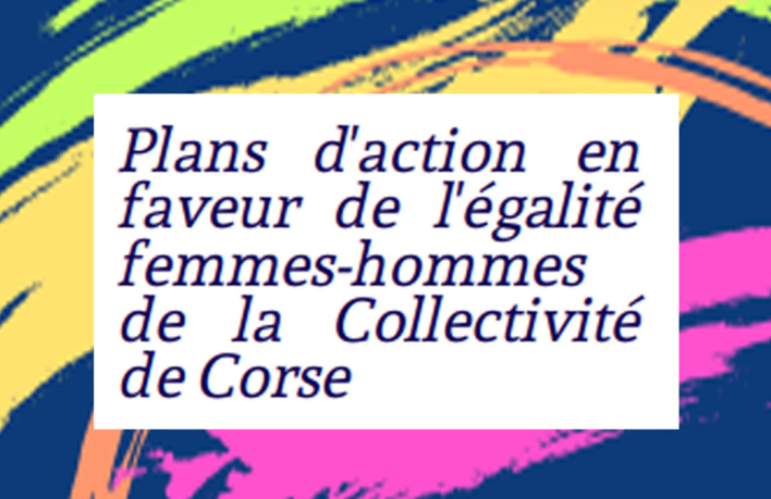 La Collectivité de Corse déploie ses plans d’action en faveur de l’égalité femmes-hommes