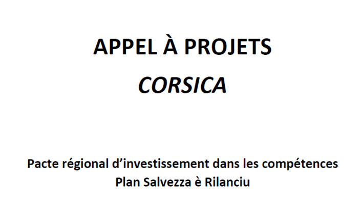 APPEL A PROJETS Pacte Régional d'Investissement dans les Compétences PRIC Corse - Plan Salvezza è Rilanciu APPEL A PROJETS Pacte Régional d'Investissement dans les Compétences PRIC Corse - Plan Salvezza è Rilanciu