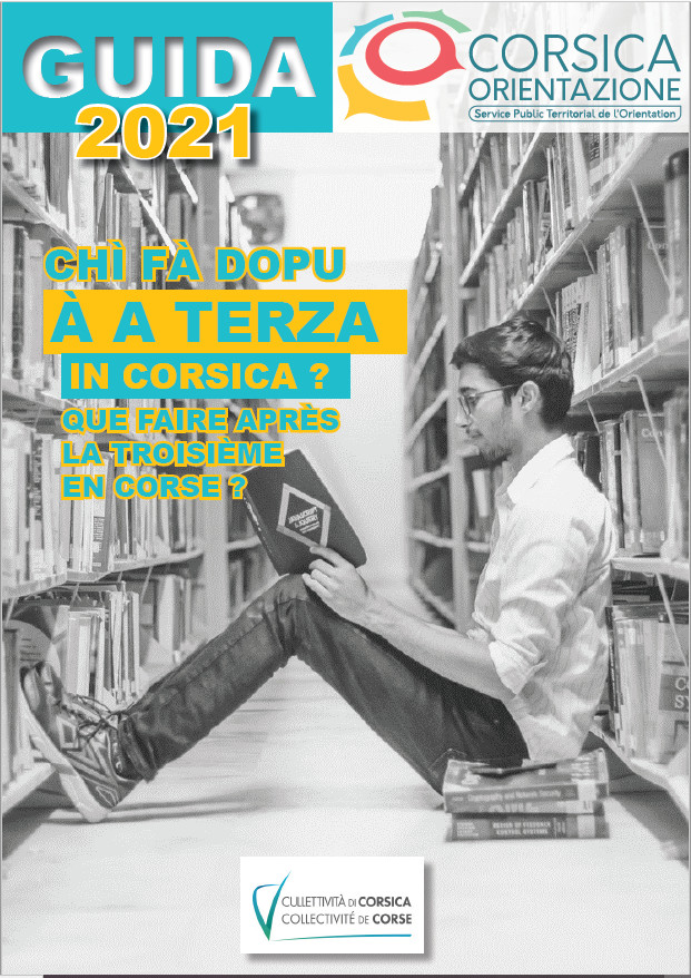 Guida 2021 : Chì fà dopu à a terza in Corsica ? Que faire après la troisième en Corse ?