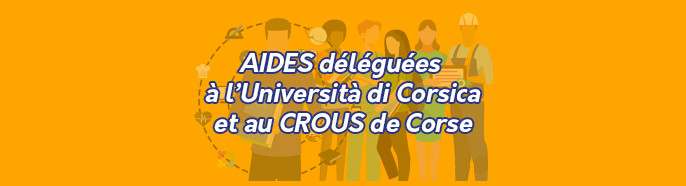 Aides financées par la Collectivité de Corse et déléguées par conventions à l’Università di Corsica et au CROUS de Corse