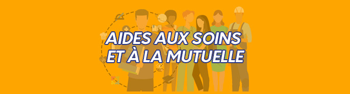 Aides aux soins et à la mutuelle Aides aux soins et à la mutuelle