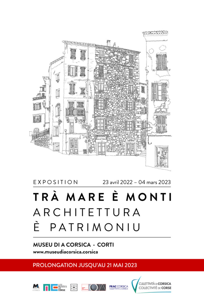 A voir au Museu di a Corsica : "Trà mare è monti – Architettura è patrimoniu"